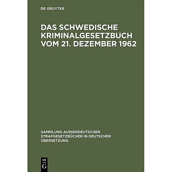 Das schwedische Kriminalgesetzbuch vom 21. Dezember 1962