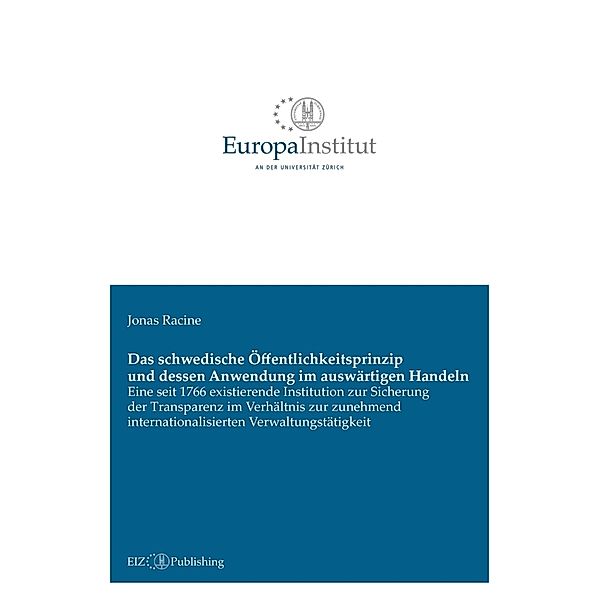 Das schwedische Öffentlichkeitsprinzip und dessen Anwendung im auswärtigen Handeln, Jonas Racine