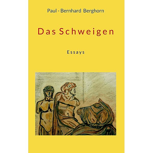 Das Schweigen, Paul-Bernhard Berghorn