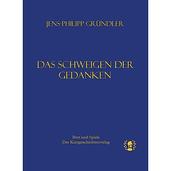 Das Schweigen der Gedanken, Jens-Philipp Gründler