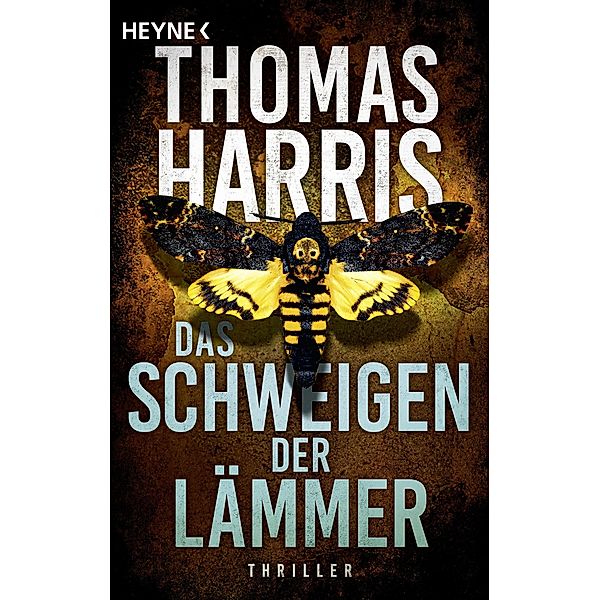 Das Schweigen der Lämmer / Hannibal Lecter Bd.3, Thomas Harris