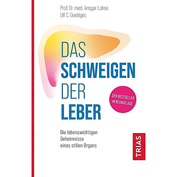 Das Schweigen der Leber, Ansgar W. Lohse, Ulf C. Goettges