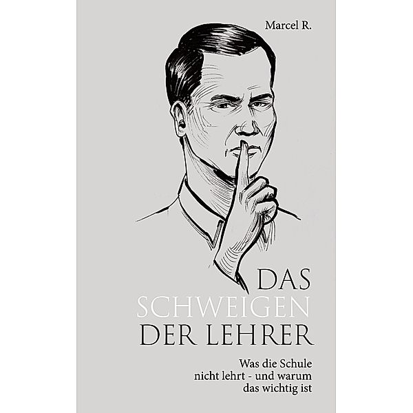 Das Schweigen der Lehrer, Marcel R.