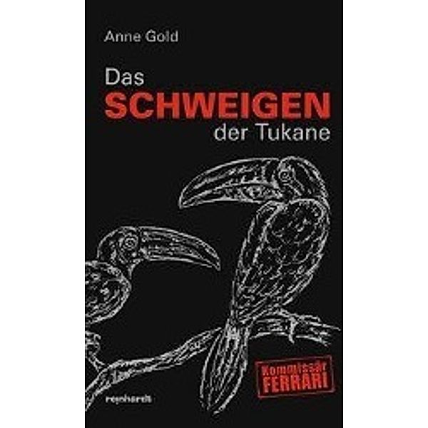 Das Schweigen der Tukane, Anne Gold