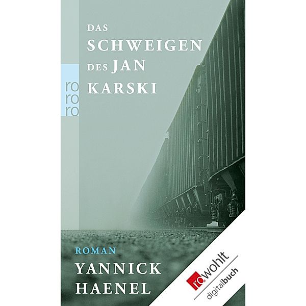Das Schweigen des Jan Karski, Yannick Haenel