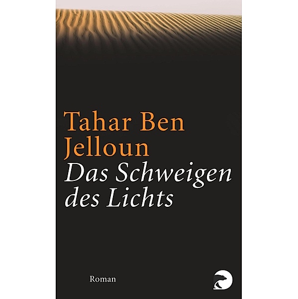 Das Schweigen des Lichts, Tahar Ben Jelloun