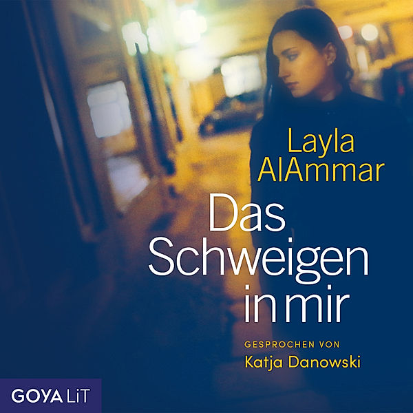 Das Schweigen in mir [Ungekürzt], Layla AlAmmar