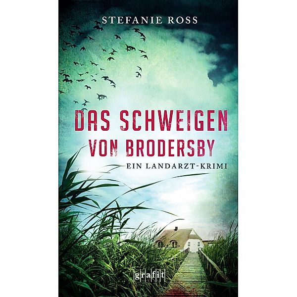 Das Schweigen von Brodersby / Landarzt-Krimi Bd.1, Stefanie Ross