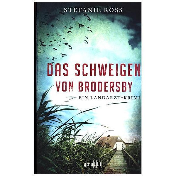 Das Schweigen von Brodersby / Landarzt-Krimi Bd.1, Stefanie Ross