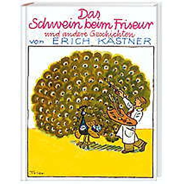 Das Schwein beim Friseur und andere Geschichten, Erich Kästner