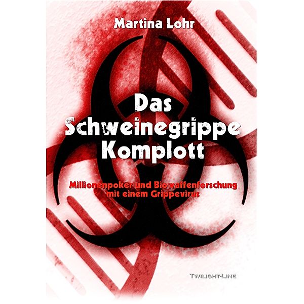 Das Schweinegrippe-Komplott, Martina Lohr