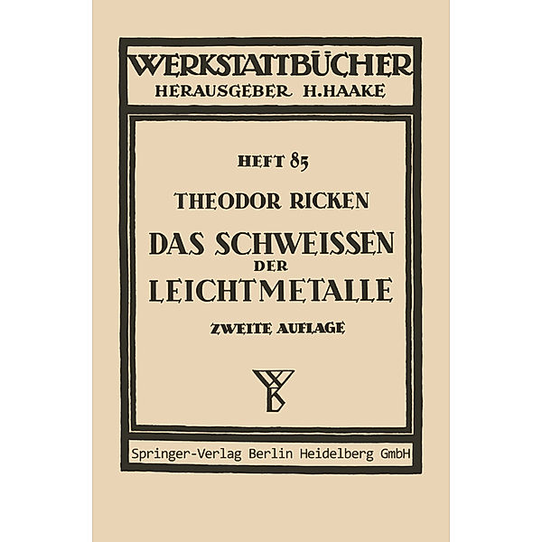 Das Schweißen der Leichtmetalle, Th. Ricken