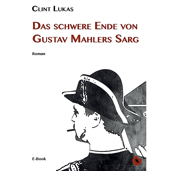 Das schwere Ende von Gustav Mahlers Sarg, Clint Lukas