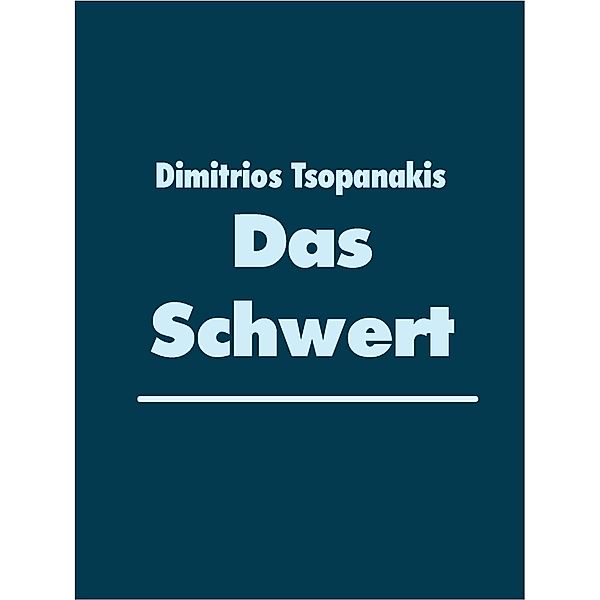 Das Schwert, Dimitrios Tsopanakis