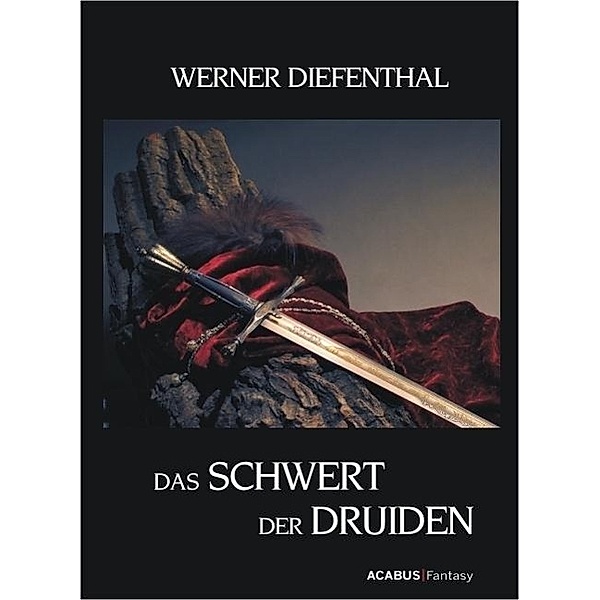 Das Schwert der Druiden, Werner Diefenthal