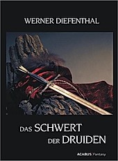 Das Schwert der Druiden - eBook - Werner Diefenthal,