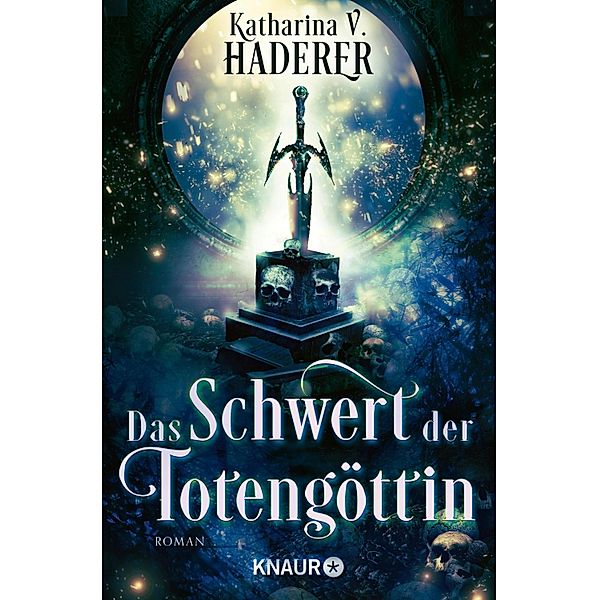 Das Schwert der Totengöttin / Black Alchemy Bd.1, Katharina V. Haderer