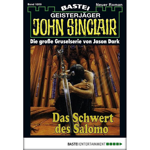 Das Schwert des Salomo (1. Teil) / John Sinclair Bd.1000, Jason Dark