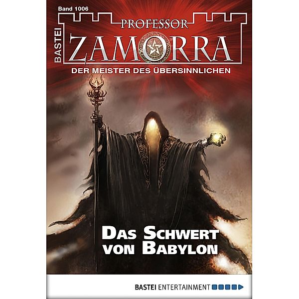 Das Schwert von Babylon / Professor Zamorra Bd.1006, Simon Borner, Christian Schwarz