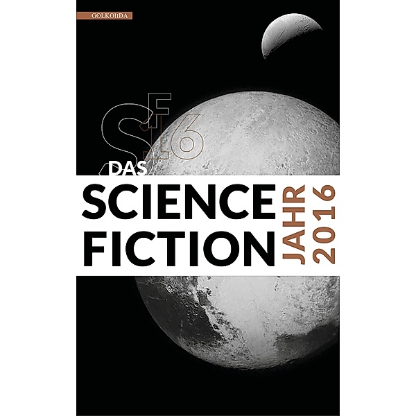 Das Science Fiction Jahr 2016, Hannes Riffel