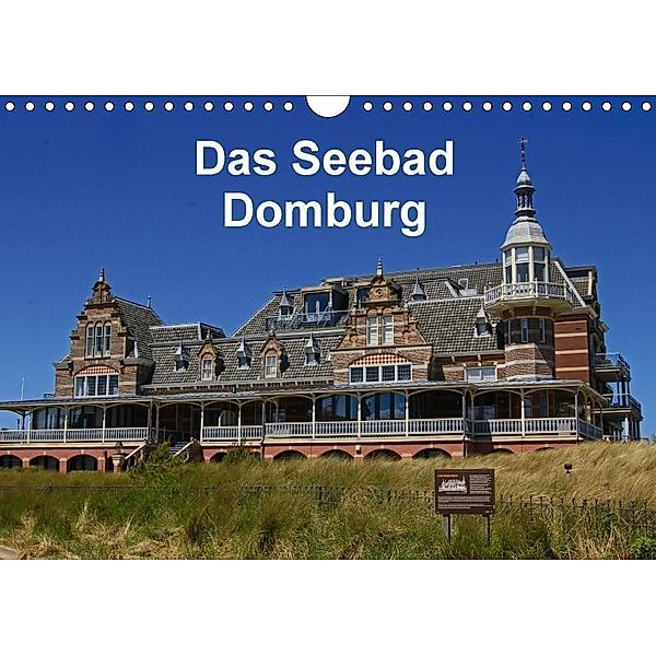 Das Seebad Domburg (Wandkalender 2017 DIN A4 quer), Klaus Langner