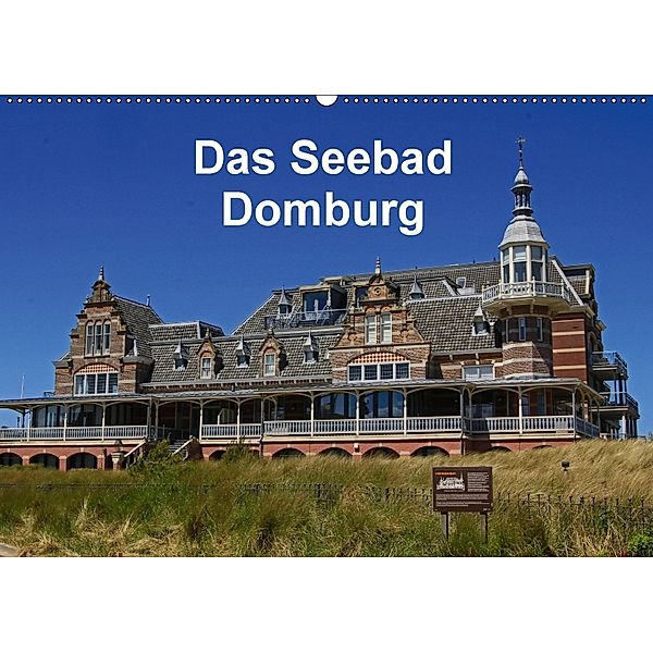 Das Seebad Domburg (Wandkalender 2018 DIN A2 quer), Klaus Langner