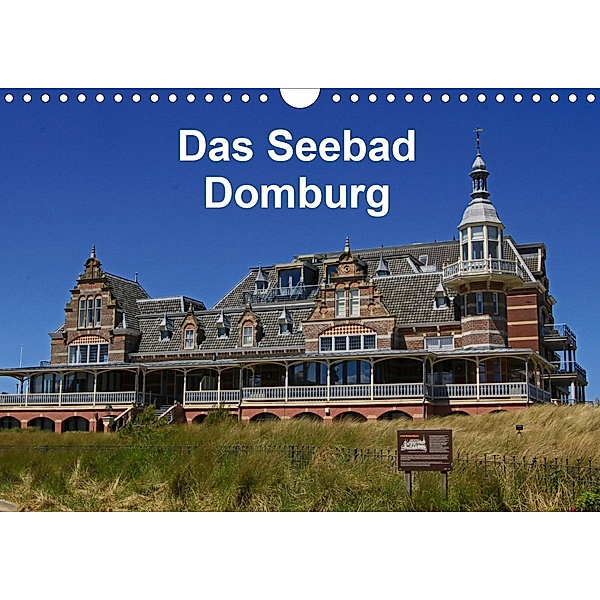 Das Seebad Domburg (Wandkalender 2021 DIN A4 quer), Klaus Langner