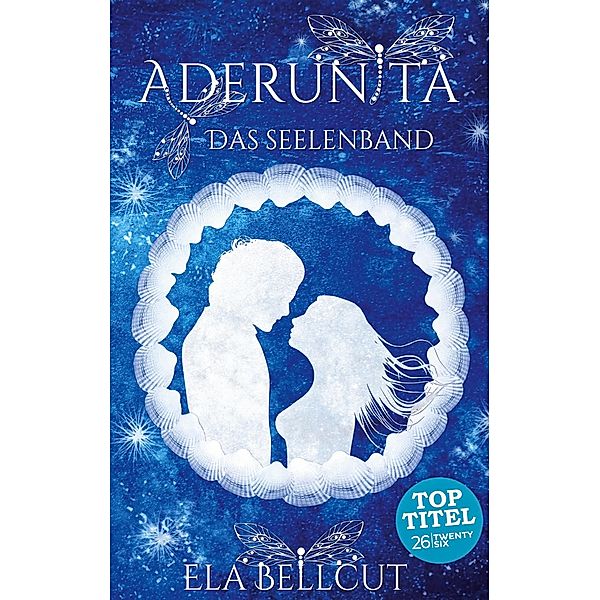 Das Seelenband / Aderunita Bd.1, Ela Bellcut