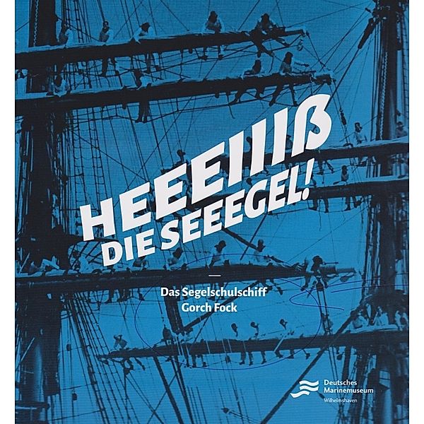 Das Segelschulschiff Gorch Fock