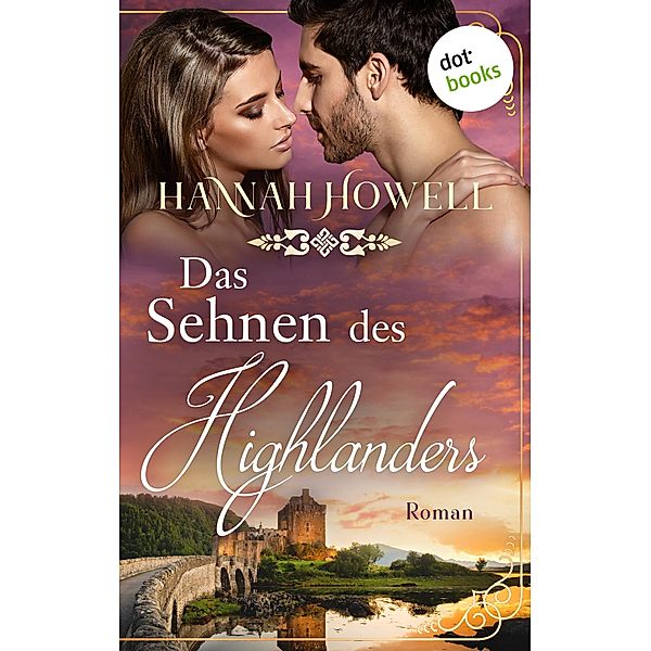 Das Sehnen des Highlanders / Highland Dreams Bd.2, Hannah Howell