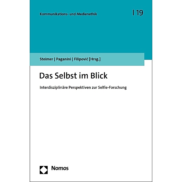 Das Selbst im Blick / Kommunikations- und Medienethik Bd.19