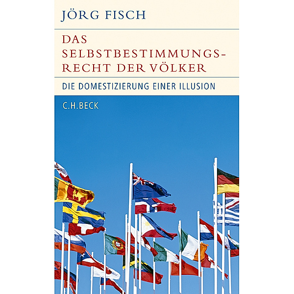 Das Selbstbestimmungsrecht der Völker, Jörg Fisch