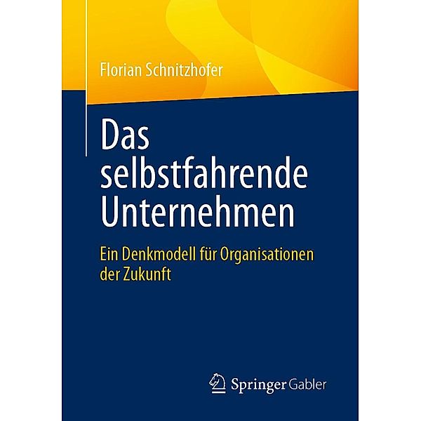 Das selbstfahrende Unternehmen, Florian Schnitzhofer