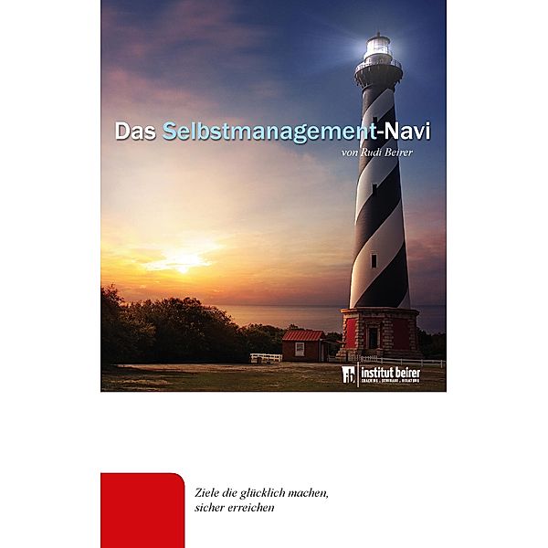 Das Selbstmanagement-Navi, Rudolf Beirer