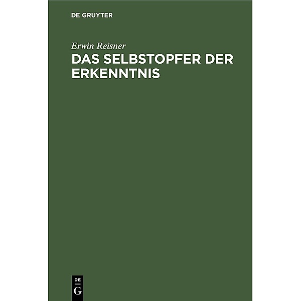 Das Selbstopfer der Erkenntnis / Jahrbuch des Dokumentationsarchivs des österreichischen Widerstandes, Erwin Reisner
