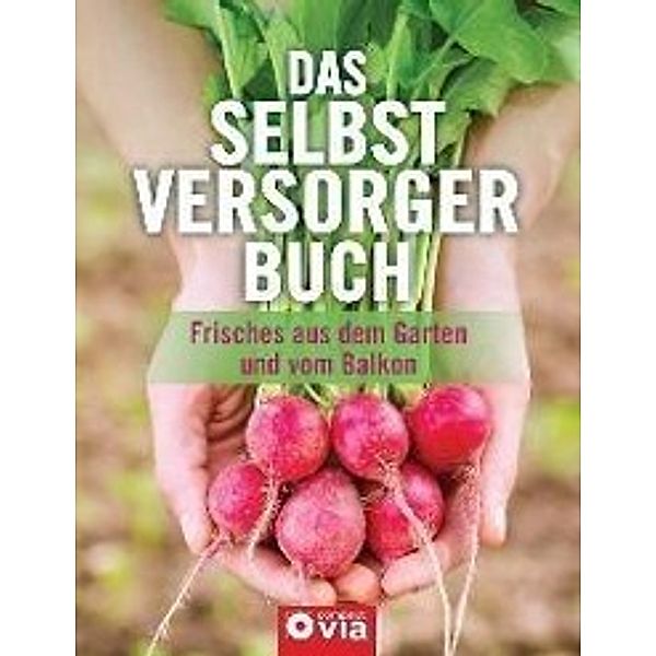 Das Selbstversorgerbuch, Karolin Küntzel, Jana Treber, Iris Hammelmann