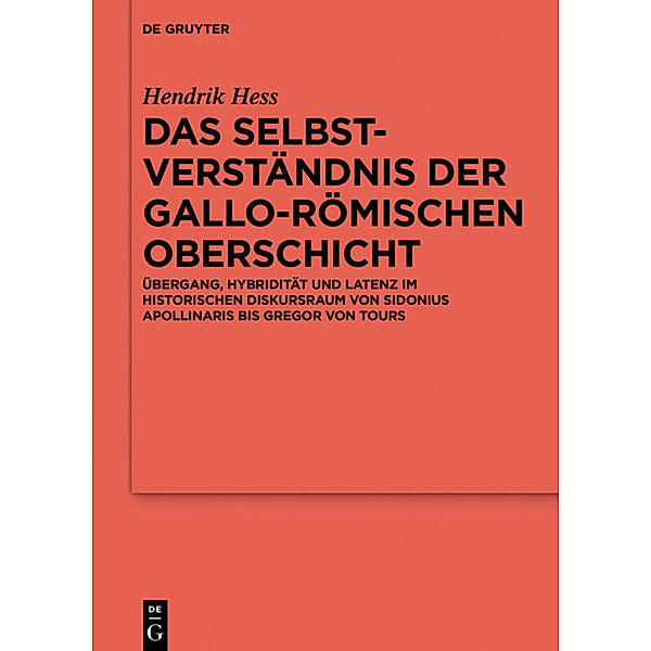 Das Selbstverständnis der gallo-römischen Oberschicht, Hendrik Hess