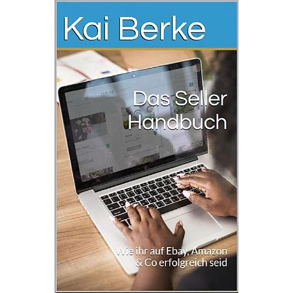 Das Seller- Handbuch, Kai Berke