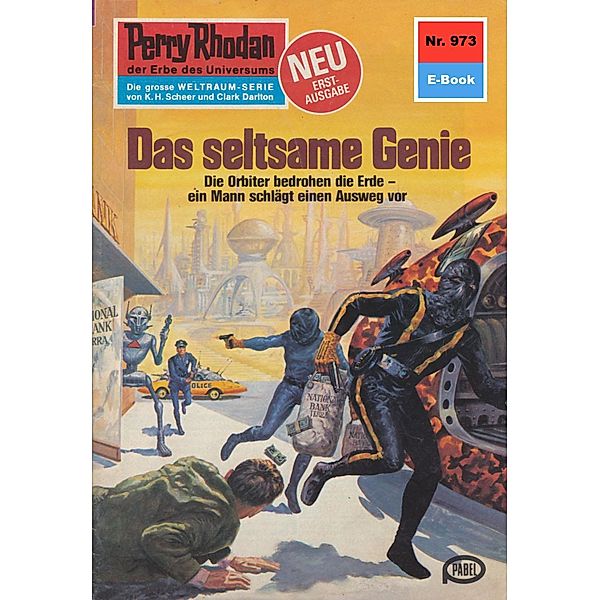 Das seltsame Genie (Heftroman) / Perry Rhodan-Zyklus Die kosmischen Burgen Bd.973, H. G. Francis