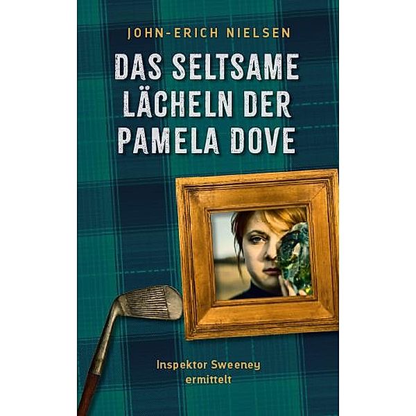 Das seltsame Lächeln der Pamela Dove / Inspektor Sweeney Bd.3, John-Erich Nielsen