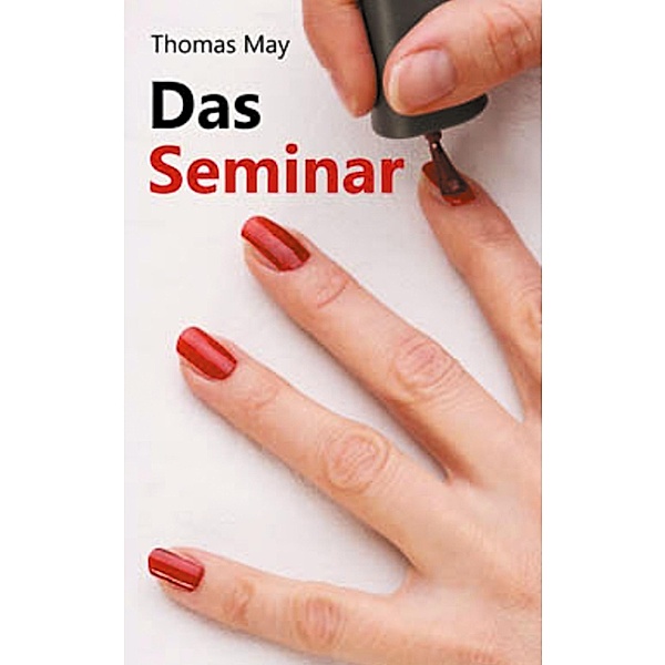 Das Seminar, Thomas May
