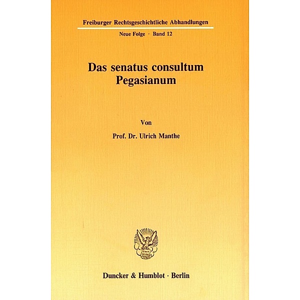 Das senatus consultum Pegasianum., Ulrich Manthe