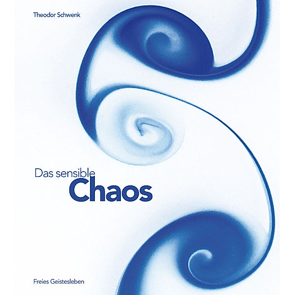 Das sensible Chaos, Theodor Schwenk