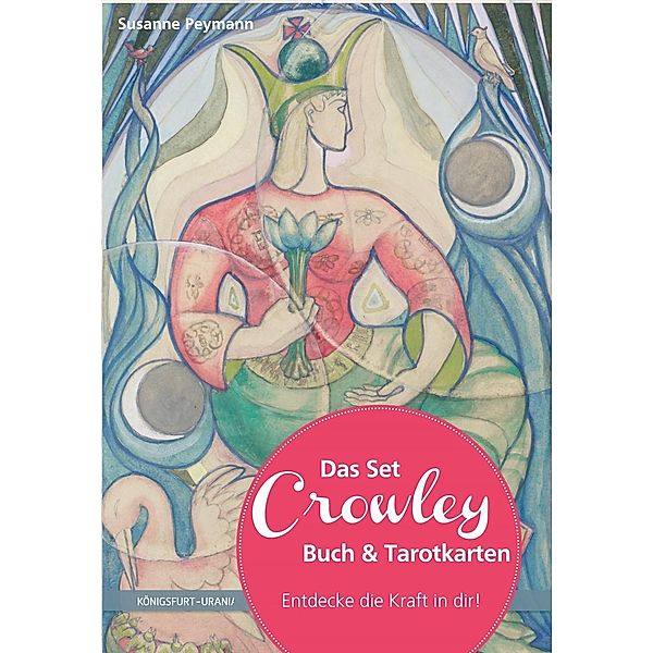 Das Set Crowley Buch & Tarotkarten, m. Crowley-Tarotkarten, Susanne Peymann