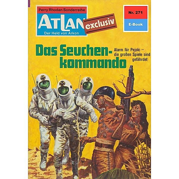 Das Seuchenkommando (Heftroman) / Perry Rhodan - Atlan-Zyklus Der Held von Arkon (Teil 2) Bd.271, Peter Terrid