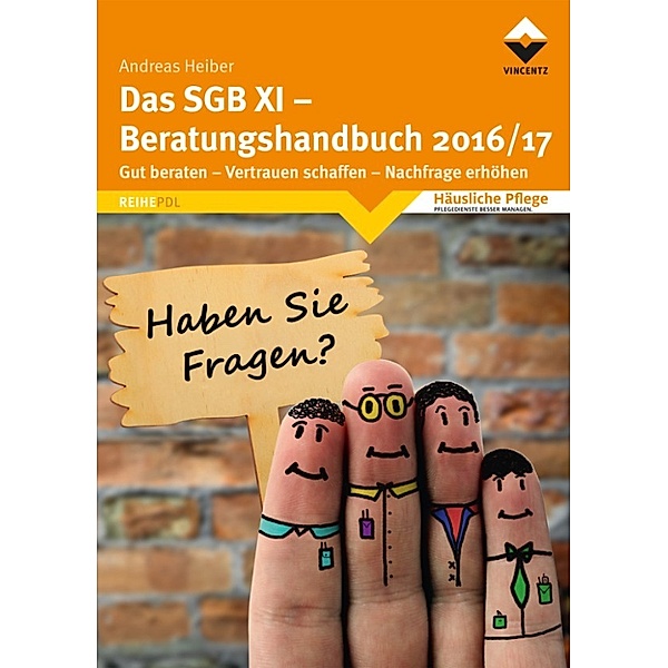 Das SGB XI - Beratungshandbuch 2016/17, Andreas Heiber