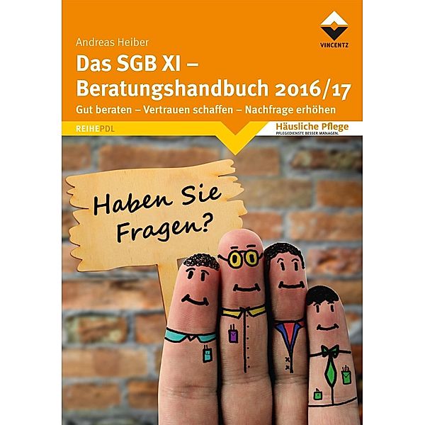 Das SGB XI - Beratungshandbuch 2016/17, Andreas Heiber
