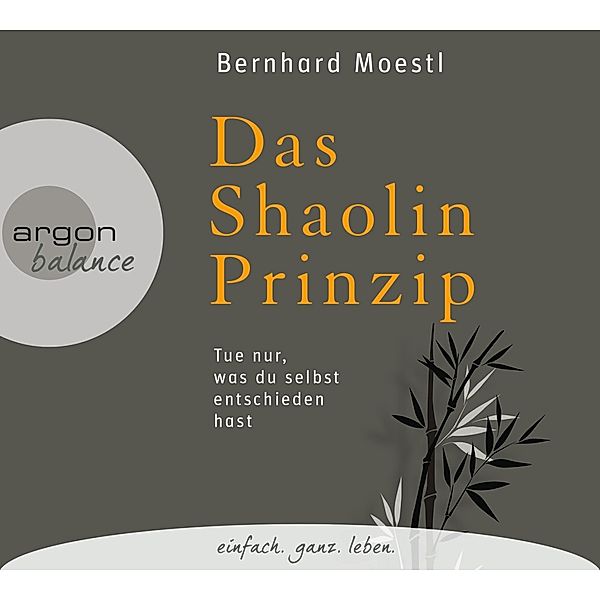 Das Shaolin-Prinzip, 3 Audio-CDs, Bernhard Moestl