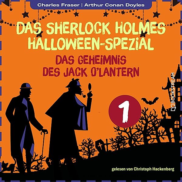 Das Sherlock Holmes Halloween-Spezial - 1 - Das Geheimnis des Jack O'Lantern, Sir Arthur Conan Doyle, Charles Fraser
