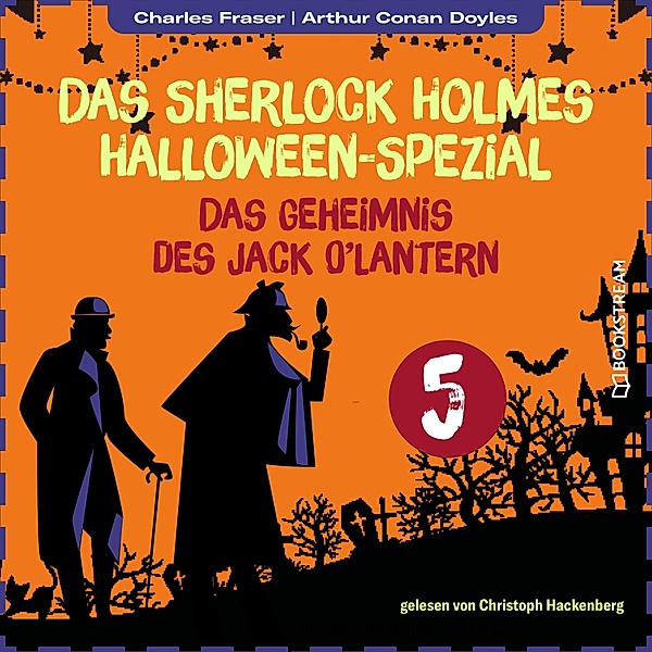 Das Sherlock Holmes Halloween-Spezial - 5 - Das Geheimnis des Jack O'Lantern, Sir Arthur Conan Doyle, Charles Fraser